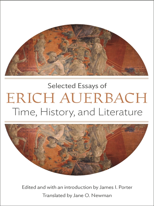 Title details for Time, History, and Literature by Erich Auerbach - Available